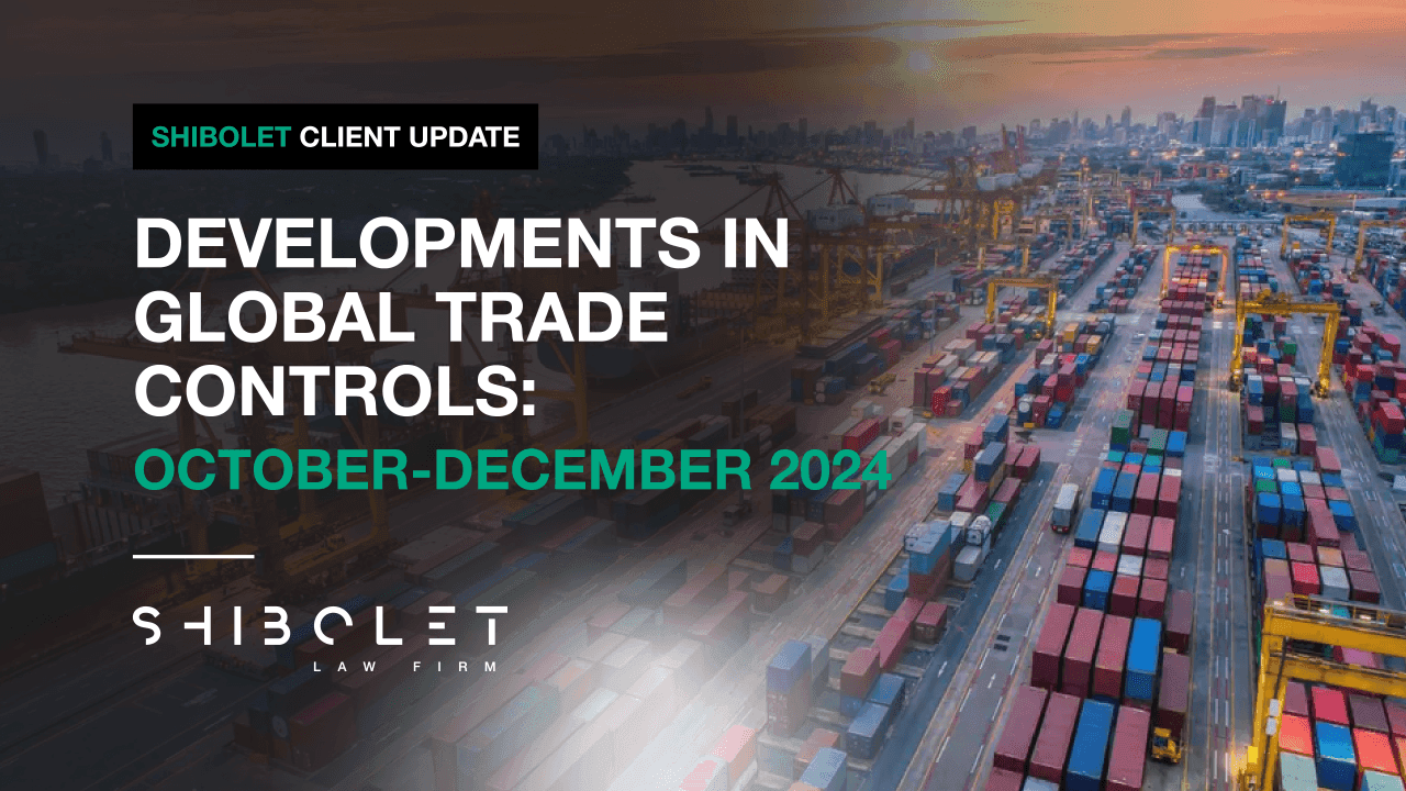 Developments in Global Trade Controls: October-December 2024